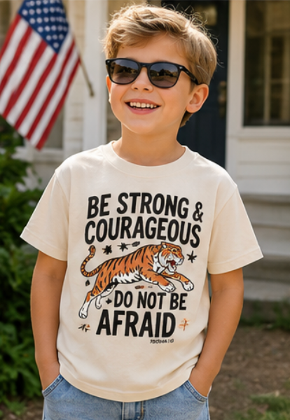 Be Strong and Courageous